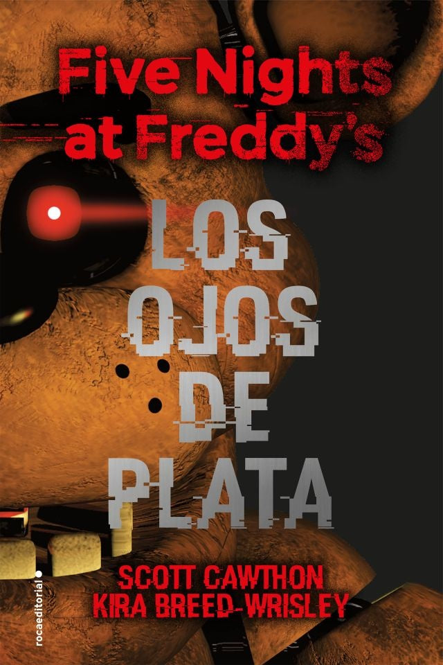 FIVE NIGHTS AT FREDDY'S 1-OJOS DE PLATA | Scott; Breed-Wrisley Kira Cawthon