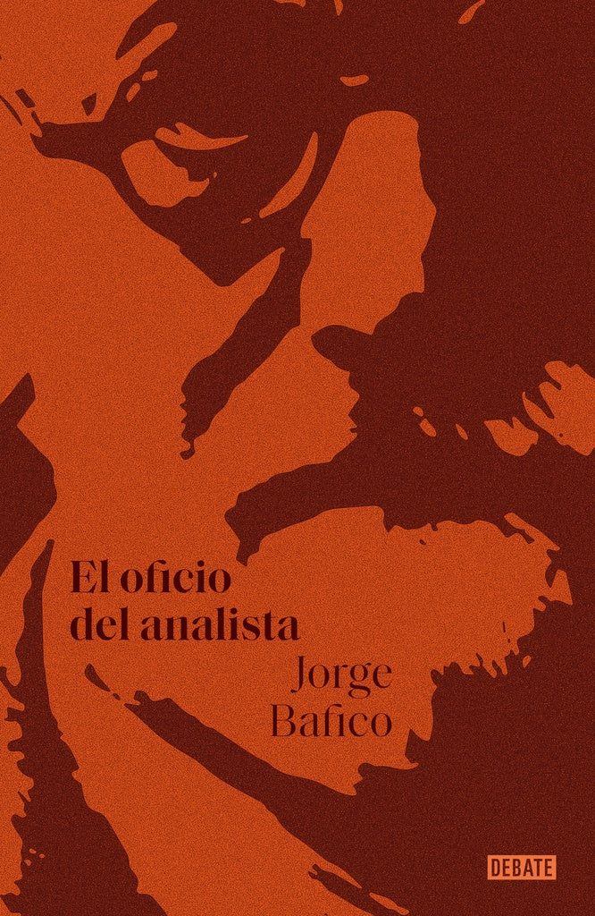 OFICIO DEL ANALISTA, EL | JORGE BAFICO