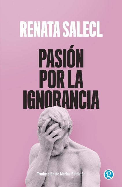 PASIÓN POR LA IGNORANCIA | RENATA SALECL
