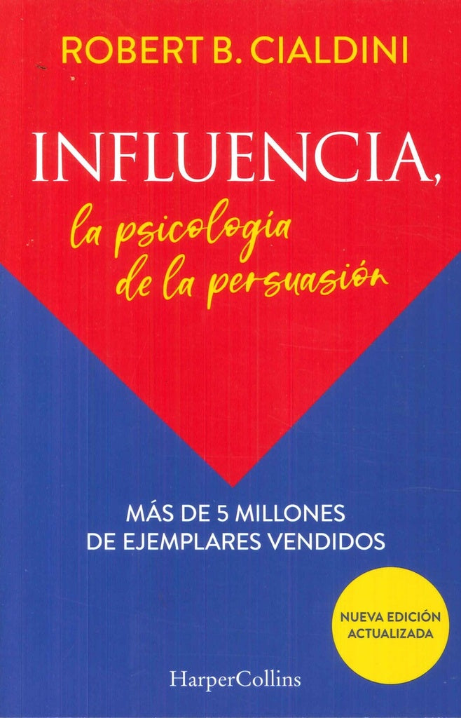INFLUENCIA. LA PSICOLOGIA DE LA PERSUASION | ROBERT CIALDINI