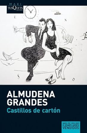 CASTILLOS DE CARTÓN | Almudena Grandes