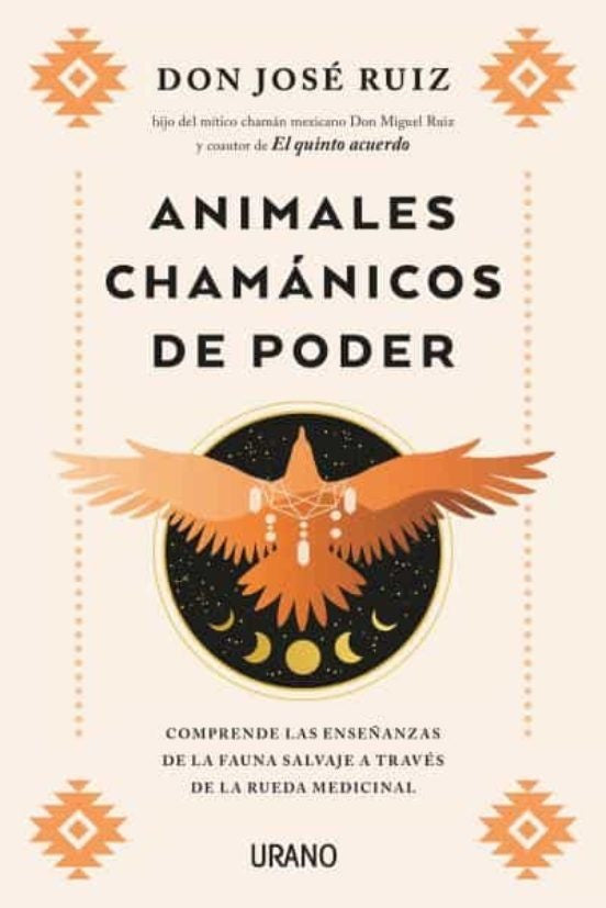 ANIMALES CHAMANICOS DE PODER | DON JOSÉ RUIZ