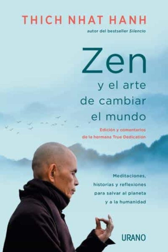 ZEN Y EL ARTE DE CAMBIAR EL MUNDO | THICH NHAT HANA