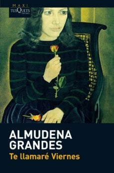 TE LLAMARÉ VIERNES | Almudena Grandes