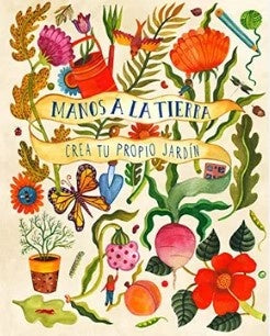 MANOS A LA TIERRA. CREA TU PROPIO JARDÍN (Nuevo) | Kirsten Bradley/Aitch