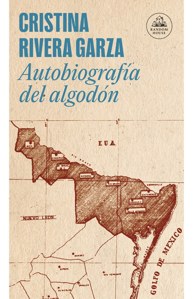 AUTOBIOGRAFIA DEL ALGODÓN | CRISTINA RIVERA GARZA