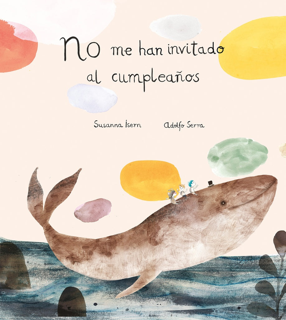 NO ME HAN INVITADO AL CUMPLEAÑOS | Susanna Isern