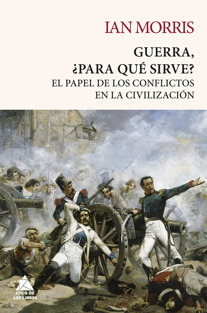 GUERRA PARA QUE SIRVE | IAN MORRIS