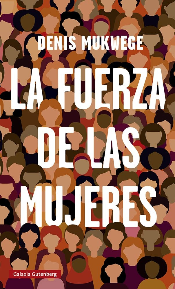 FUERZA DE LAS MUJERES, LA | DENIS MUKWEGE