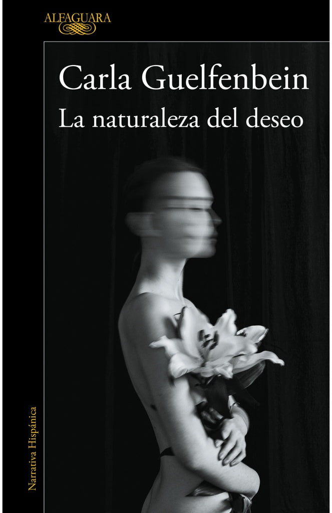 NATURALEZA DEL DESEO, LA | CARLA GUELFENBEIN