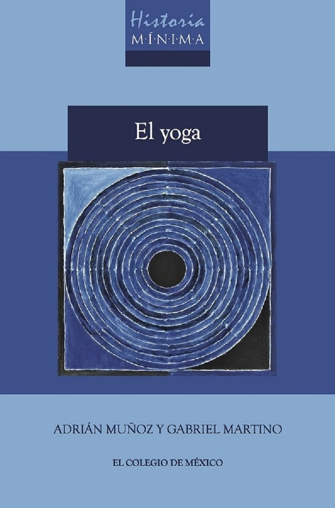 YOGA, EL. HISTORIA MINIMA | ADRIAN/ MARTINO GABRIEL MUÑOZ