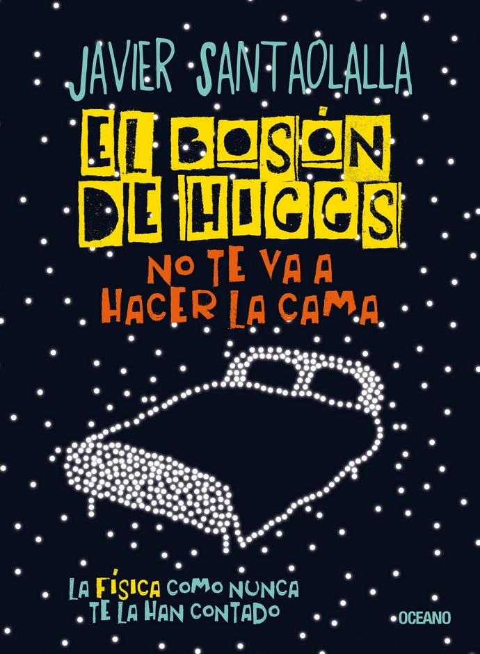 BOSON DE HIGGS, EL | Javier Santaolalla