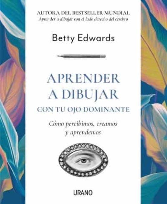 APRENDER A DIBUJAR CON TU OJO DOMINANTE | Betty Edwards