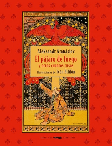 PAJARO DE FUEGO Y OTROS CUENTOS | Aleksandr Afanasiev / Ivan Bilibin