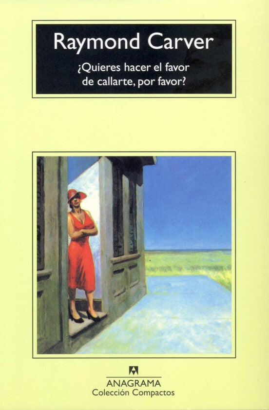 QUIERES HACER EL FAVOR DE CALLARTE, POR FAVOR? | RAYMOND CARVER