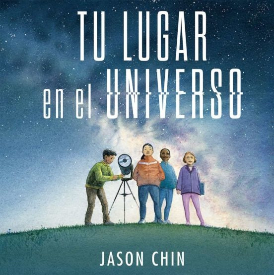 TU LUGAR EN EL UNIVERSO | Jason Chin