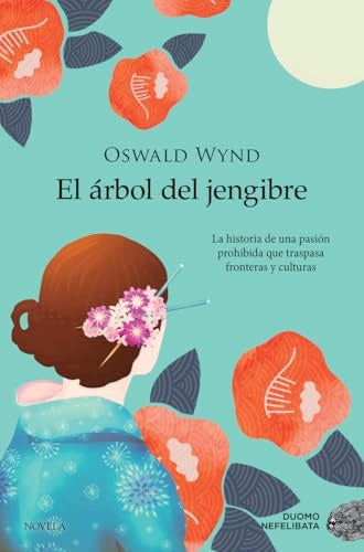 EL ARBOL DE JENGIBRE | Oswald Wynd