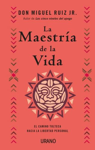 MAESTRIA DE LA VIDA, LA | Miguel Ruiz