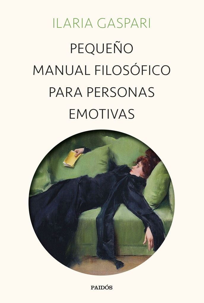 PEQUEÑO MANUAL FILOSOFICO PARA PERSONAS EMOTIVAS | Ilaria Gaspari