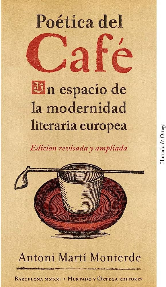 POETICA DEL CAFÉ | Antoni Marti Monterde