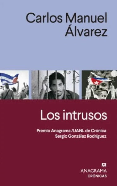 LOS INTRUSOS | Carlos Manuel Álvarez