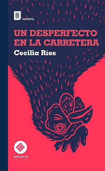 UN DESPERFECTO EN LA CARRETERA | Cecilia Rios