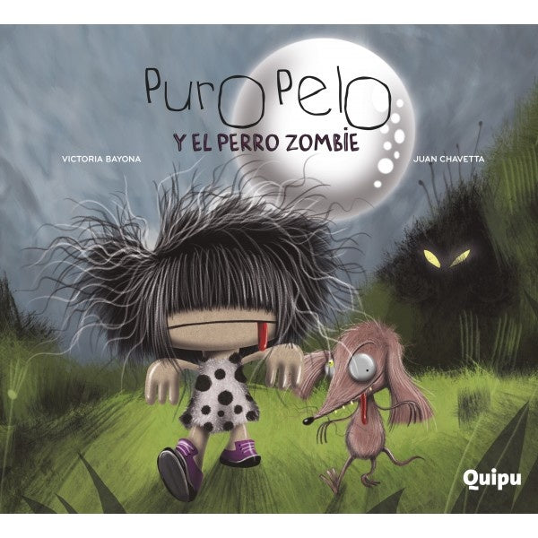 PURO PELO Y EL PERRO ZOMBIE | Victoria Bayona - Juan Chavetta