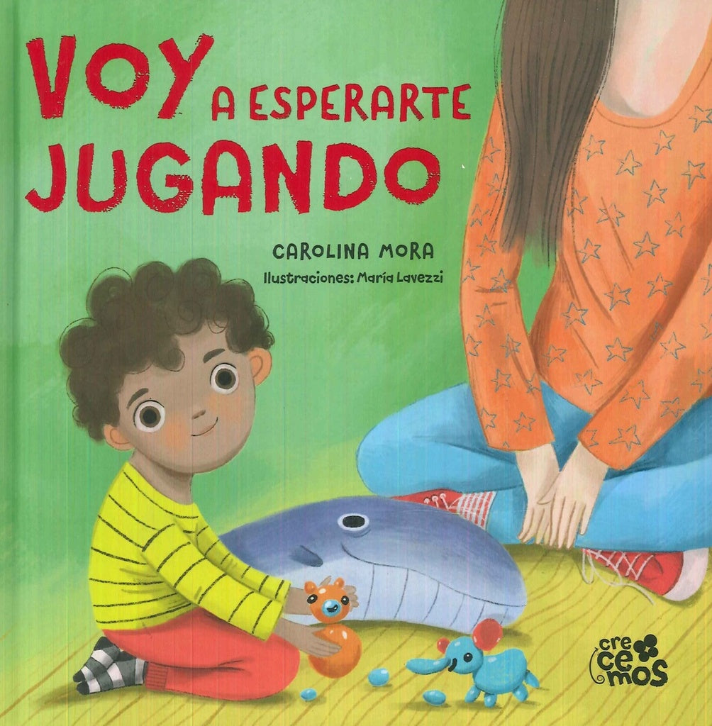 VOY A ESPERARTE JUGANDO | CAROLINA MORA