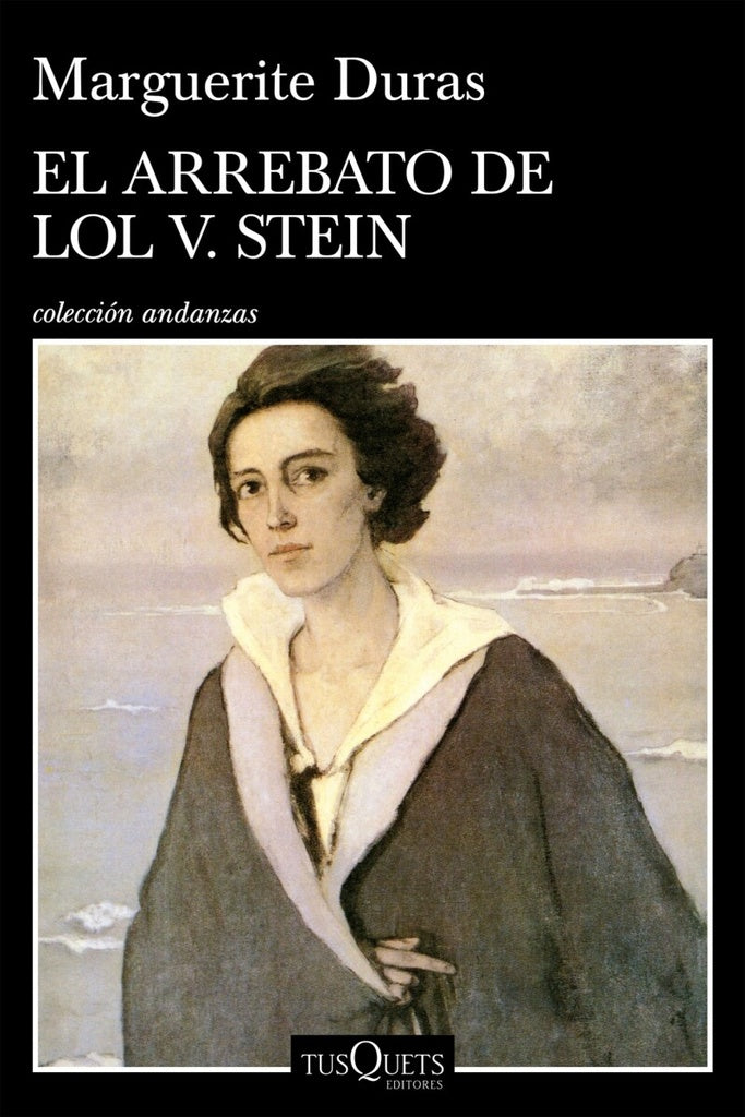 El arrebato de Lol V. Stein | MARGUERITE DURAS