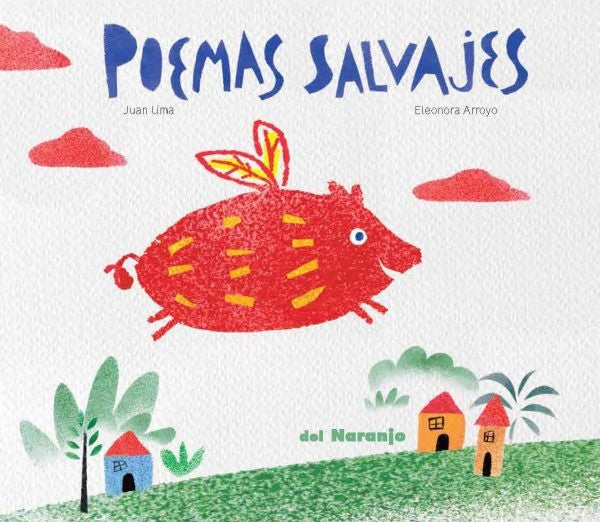 POEMAS SALVAJES | JUAN LIMA ELEONORA ARROYO