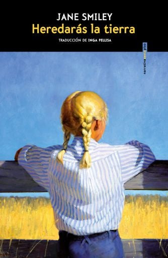 HEREDARÁS LA TIERRA | Jane Smiley