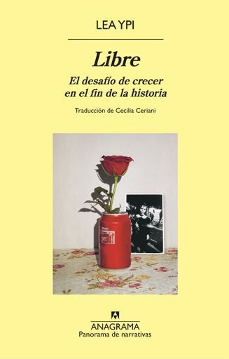 LIBRE. El desafío de crecer en el fin de la historia | Lea Ypi