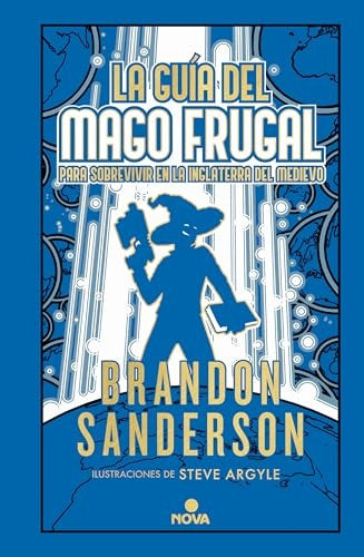 LA GUIA DEL MAGO FRUGAL. Para sobrevivir en la Inglaterra del medievo | Brandon Sanderson
