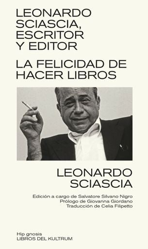 LA FELICIDAD DE HACER LIBROS | Leonardo Sciascia
