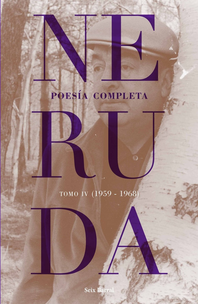 POESIA COMPLETA. TOMO 4 | Pablo Neruda/ Luis Scafati