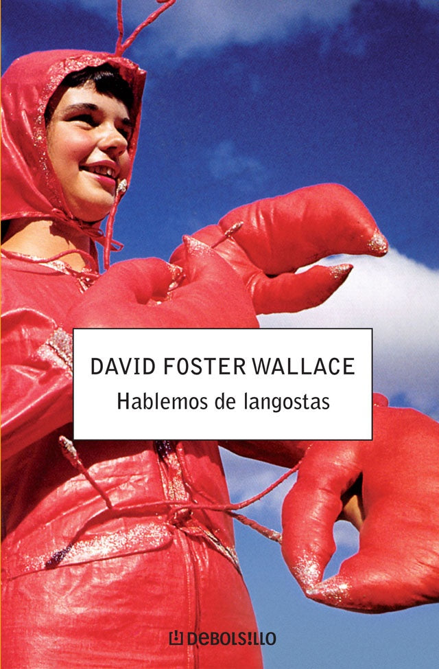 HABLEMOS DE LANGOSTAS | DAVID FOSTER WALLACE