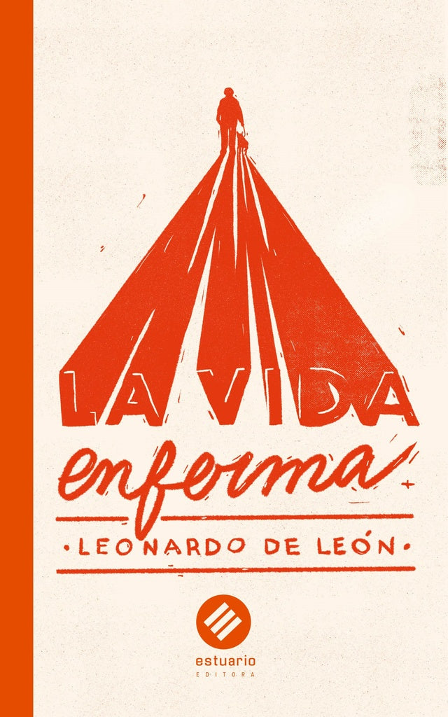 LA VIDA ENFERMA | LEONARDO DE LEON