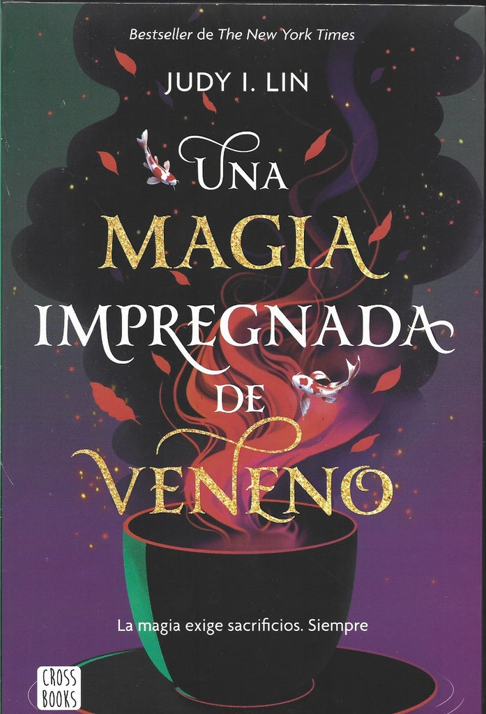UNA MAGIA IMPREGNADA DE VENENO | Judy I. Lin