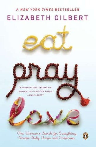EAT PRAY LOVE | GILBERT ELIZABETH