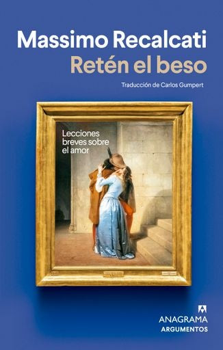 RETEN EL BESO | Massimo Recalcati
