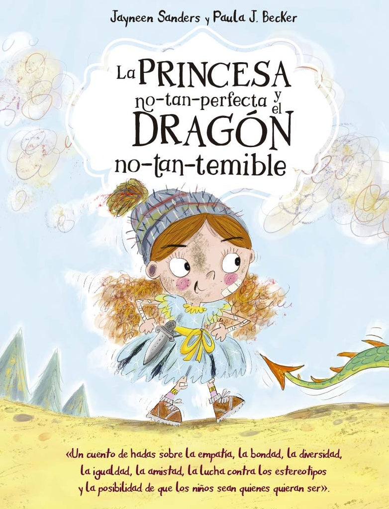 PRINCESA NO TAN PERFECTA Y EL DRAGON NO TAN TEMIBLE | Jayneen Sanders y Paula J. Becker