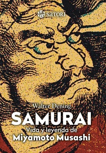 SAMURAI LA VIDA DE MYAMOTO MUSASHI | Walter Dening
