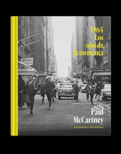 PAUL MCCARTNEY. 1964 LOS OJOS DE LA TORMENTA