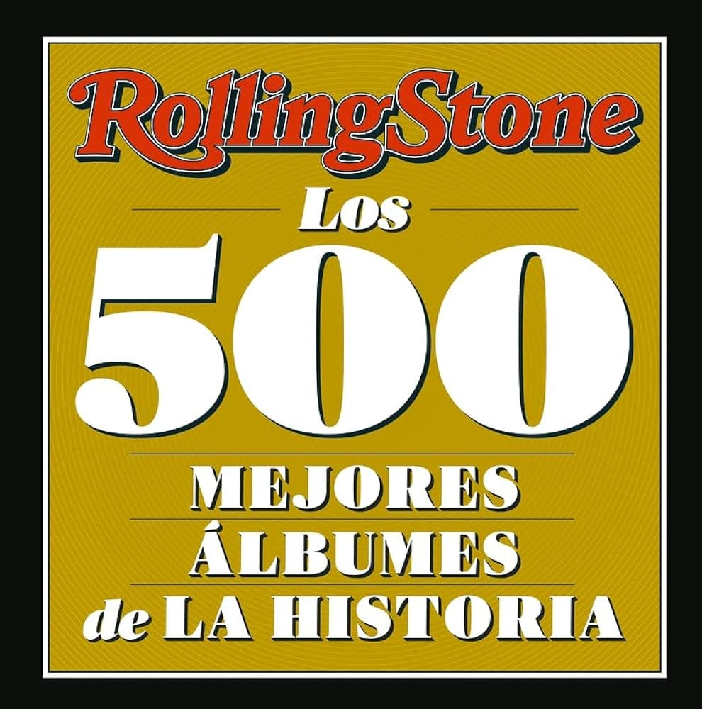 ROLLING STONE. LOS 500 MEJORES ALBUMES DE LA HISTORIA