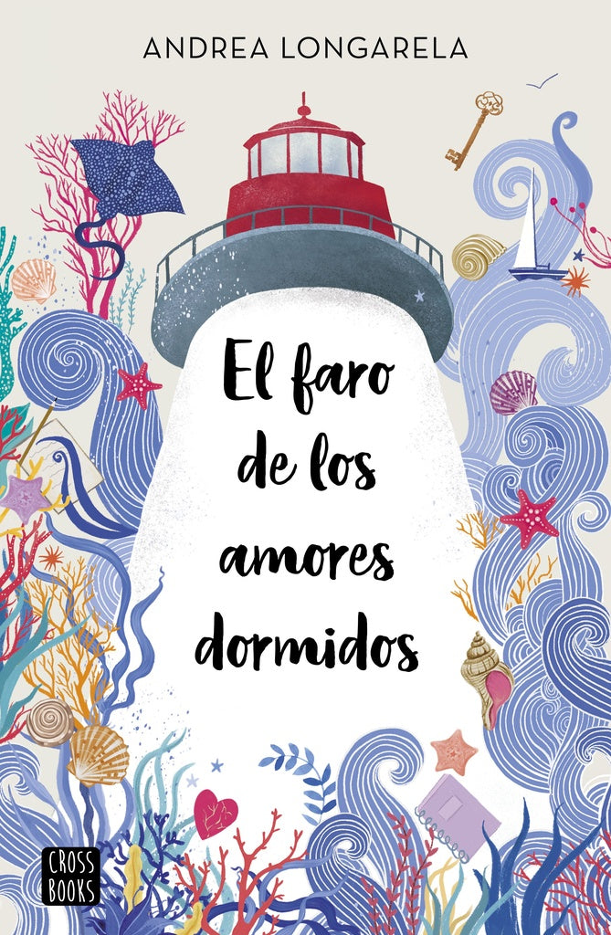EL FARO DE LOS AMORES DORMIDOS | ANDREA LONGARELA