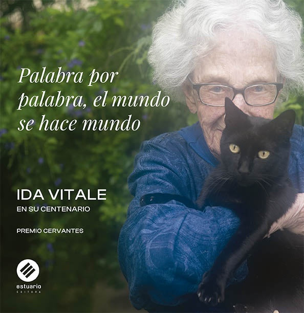 PALABRA POR PALABRA, EL MUNDO SE HACE | IDA VITALE