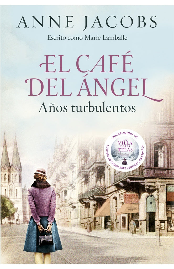 EL CAFÉ DEL ANGEL. AÑOS TURBULENTOS | ANNE JACOBS