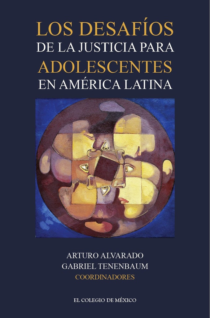 LOS DESAFIOS DE LA JUSTICIA PARA ADOLESCENTES EN AMERICA LATINA | ARTURO ALVARADO GABRIEL TENENBAUM