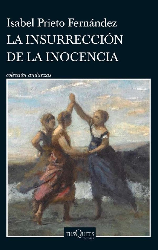 La insurrecion de la inocencia | ISABEL PRIETO FERNANDEZ
