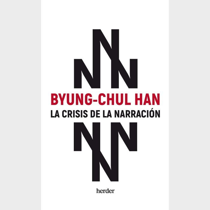 LA CRISIS DE LA NARRACION | BYUNG-CHUL HAN